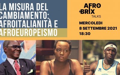 LA MISURA DEL CAMBIAMENTO: afroitalianità e afroeuropeismo.